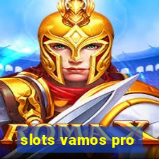 slots vamos pro